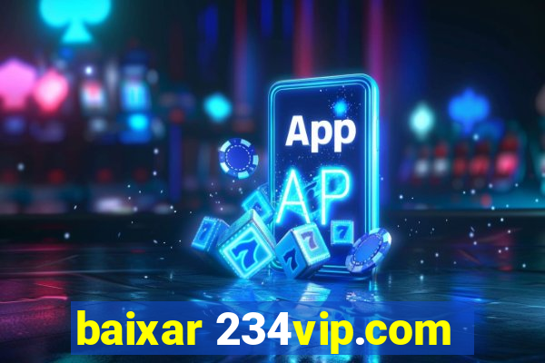 baixar 234vip.com